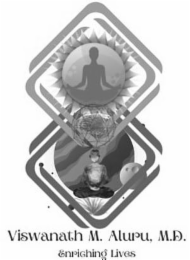 VISWANATH M. ALURU, M.D. ENRICHING LIVES