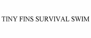 TINY FINS SURVIVAL SWIM
