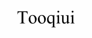 TOOQIUI