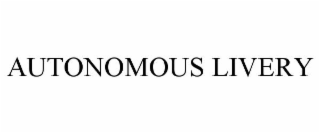 AUTONOMOUS LIVERY