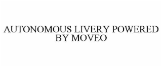 AUTONOMOUS LIVERY POWERED BY MOVEO