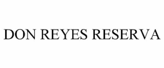 DON REYES RESERVA