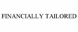 FINANCIALLY TAILORED