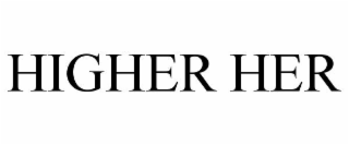 HIGHER HER