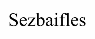 SEZBAIFLES