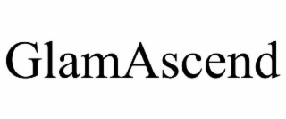 GLAMASCEND