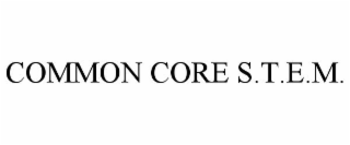 COMMON CORE S.T.E.M.