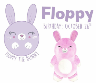 FLOPPY BBIRTHDAY : OCTOBER 26TH: FLOPPY THE BUNNY