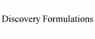 DISCOVERY FORMULATIONS