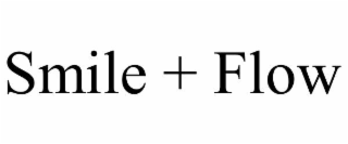 SMILE + FLOW