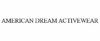 AMERICAN DREAM ACTIVEWEAR