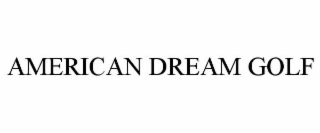 AMERICAN DREAM GOLF
