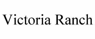 VICTORIA RANCH