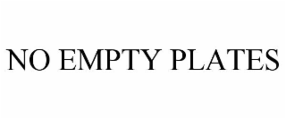 NO EMPTY PLATES