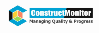 CONSTRUCTMONITOR MANAGING QUALITY & PROGRESS