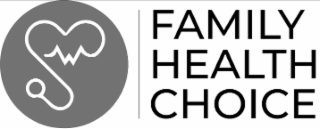 FAMILY HEALTH CHOICE