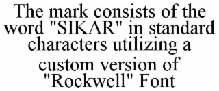 THE MARK CONSISTS OF THE WORD 