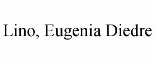 LINO, EUGENIA DIEDRE