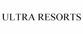 ULTRA RESORTS