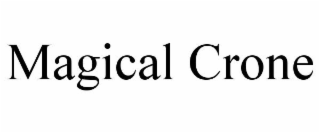 MAGICAL CRONE