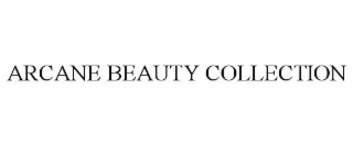 ARCANE BEAUTY COLLECTION