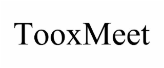 TOOXMEET