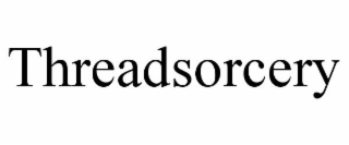 THREADSORCERY