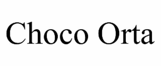 CHOCO ORTA