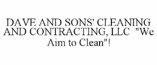 DAVE AND SONS' CLEANING AND CONTRACTING, LLC 