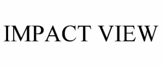 IMPACT VIEW