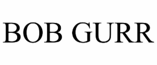 BOB GURR