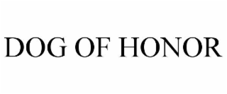 DOG OF HONOR