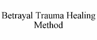 BETRAYAL TRAUMA HEALING METHOD