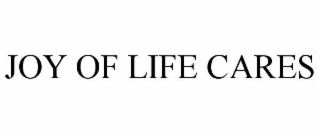 JOY OF LIFE CARES