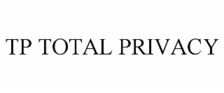 TP TOTAL PRIVACY
