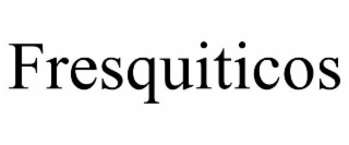 FRESQUITICOS