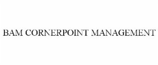 BAM CORNERPOINT MANAGEMENT