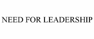 NEED FOR LEADERSHIP