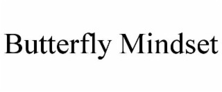 BUTTERFLY MINDSET