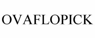 OVAFLOPICK