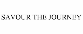 SAVOUR THE JOURNEY