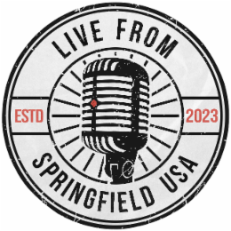 LIVE FROM SPRINGFIELD USA