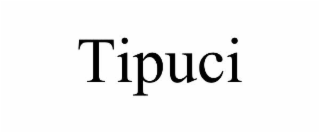 TIPUCI