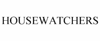 HOUSEWATCHERS