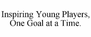 INSPIRING YOUNG PLAYERS, ONE GOAL AT A TIME.