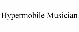 HYPERMOBILE MUSICIAN