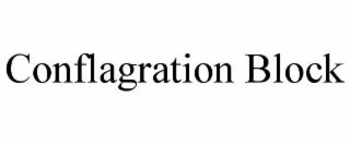 CONFLAGRATION BLOCK