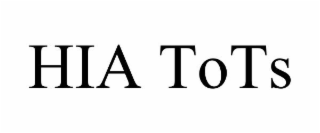 HIA TOTS
