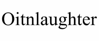 OITNLAUGHTER
