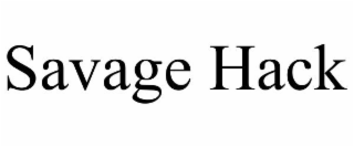 SAVAGE HACK